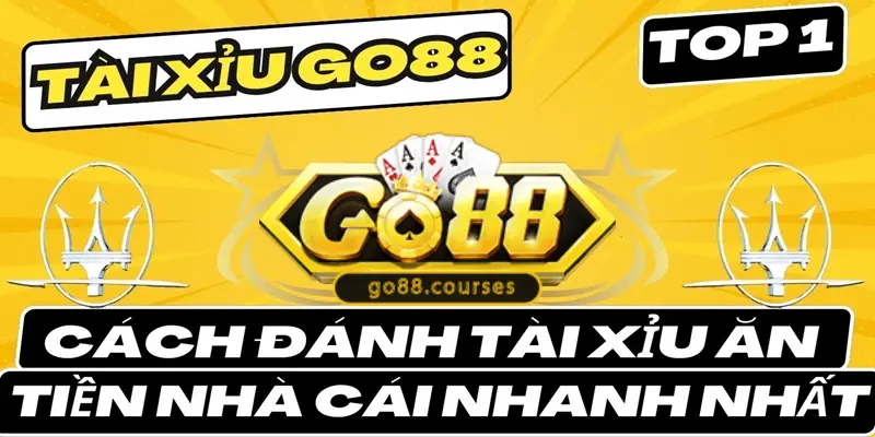 Chơi luôn có điểm dừng trong mẹo đánh tài xỉu Go88