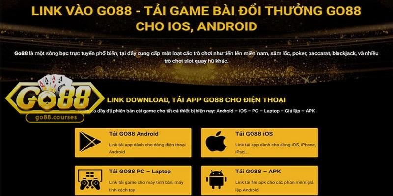 Tìm hiểu thông tin về việc Go88 có ứng dụng tại iOS và Android hay không?